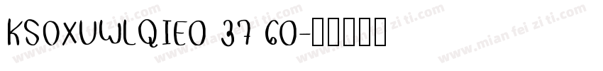 KSOXUWLQIE0 37 60字体转换